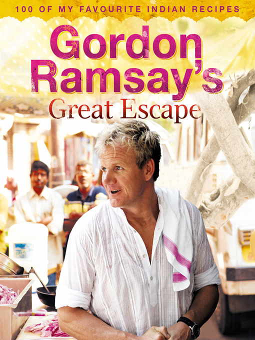 Gordon Ramsay's Great Escape (eBook): 100 of my favourite Indian recipes